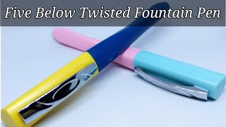Twisted Design Budget-Friendly Fountain Pens: A Five Below Review!