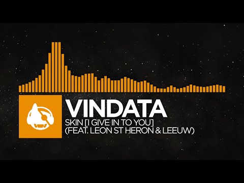 [House] - Vindata - Skin {I Give In To You} (feat. Leon St Heron & Leeuw) [With Opened Eyes LP]