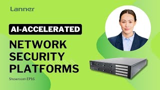 Showroom EP16: AI-accelerated Network Security Platforms