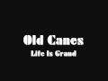 Old Canes Life Is Grand 