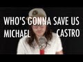 Gavin Degraw - Who's Gonna Save Us (Official Michael Castro Acoustic Cover)