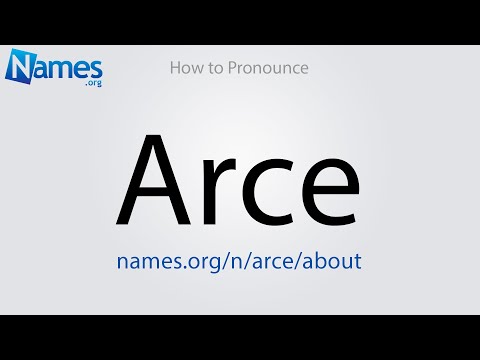 How to Pronounce Arce