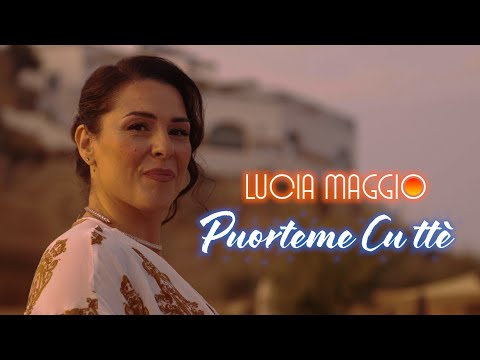 Lucia Maggio - Puorteme cu tte (Video Ufficiale 2025)