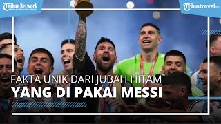 Fakta Unik Jubah Hitam yang Dipakai Messi saat Angkat Trofi Piala Dunia 2022 Qatar