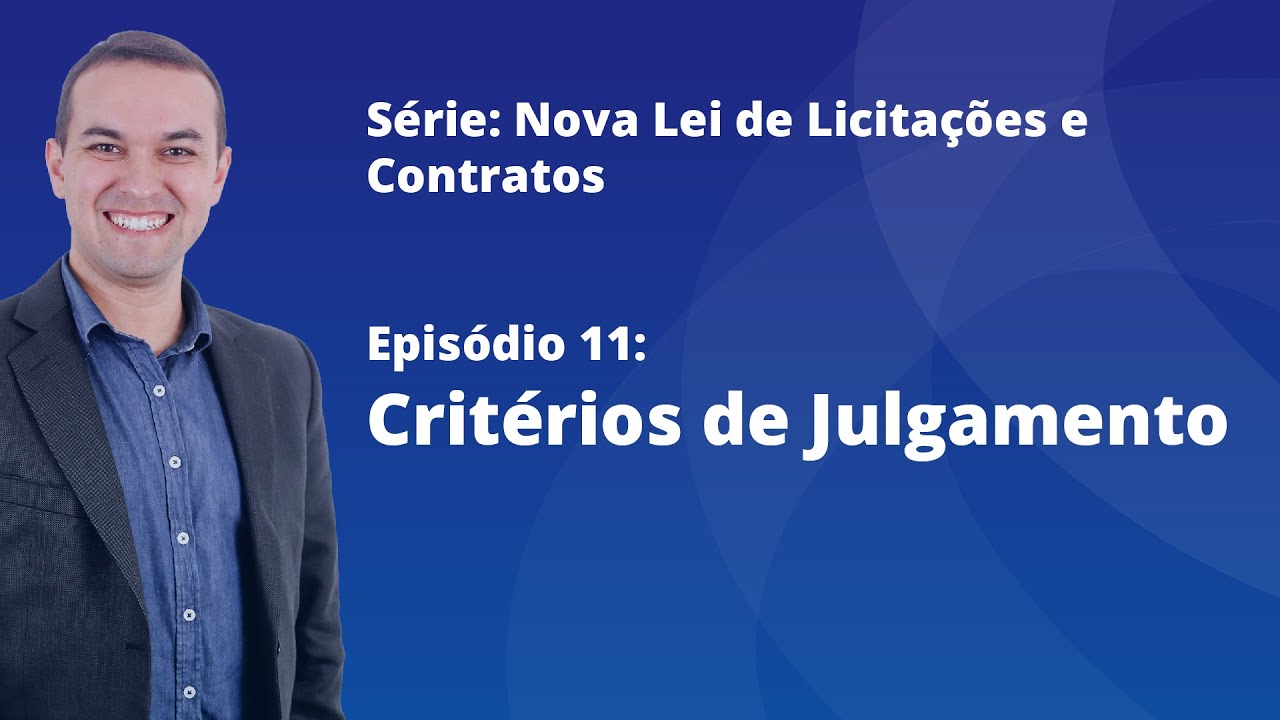 Nova Lei de Licitações [E11] - Critérios de Julgamento