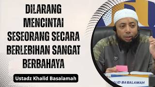 Download lagu Dilarang Mencintai Seseorang Secara Berlebihan Sangat Berbahaya❗🕌📜Ustadz |Khalid Basalamah mp3 Download lagu Dilarang Mencintai Seseorang Secara Berlebihan Sangat Berbahaya❗🕌📜Ustadz |Khalid Basalamah mp3