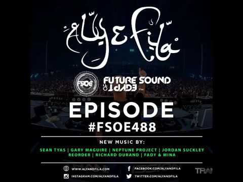Future Sound Of Egypt Episode 488 with Aly & Fila (20.03.2017) #FSOE 488