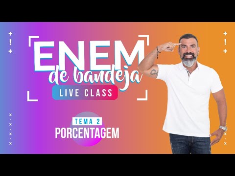 Porcentagem - Enem de Bandeja Live Class #2