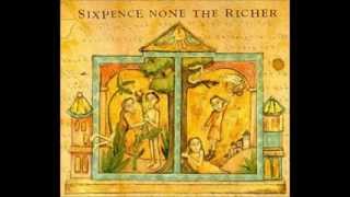 SIXPENCE NONE THE RICHER - WE HAVE FORGOTTEN.