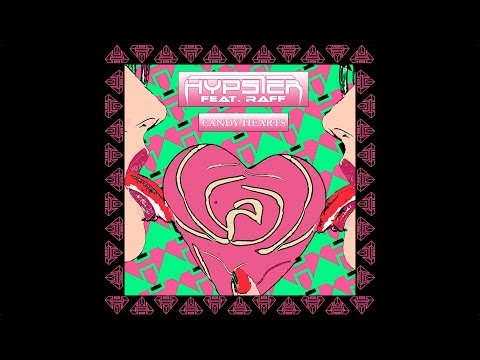 Hypster feat Raff - Candy Hearts