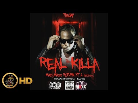 TeeJay - Real Killa (Raw) [Mad Maxx Return Riddim] June 2016