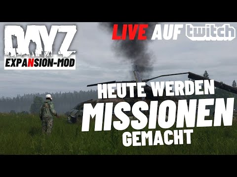 HEUTE LIVE AUF TWITCH - DayZ Expansion-Mod Server - Deutsch ⭐ 99DEZIBEL-TUTORIAL ⭐