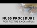 Nuss Procedure for Pectus Excavatum von