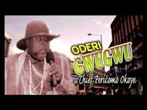 Chief Pericomo Okoye Oderi Gwugwu LAtest 2017 Nigerian Highlife Music