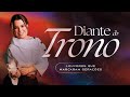 Diante Do Trono Louvores Que Marcaram Gerações