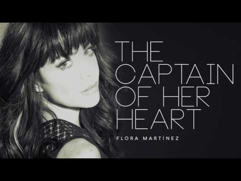Flora Martínez - The Captain of Her Heart
