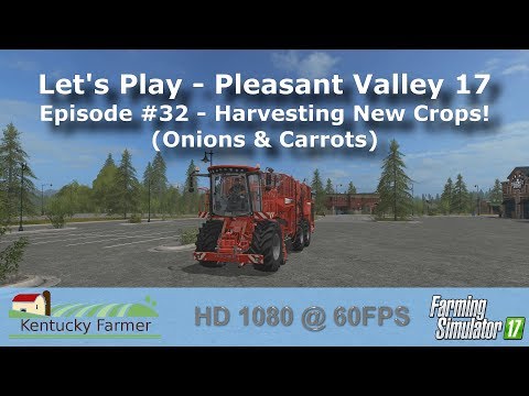 FS17 Let’s Play | Pleasant Valley 17 V2 Ep. 32