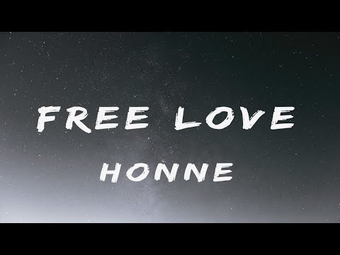 Honne  - Free Love (Lyrics)
