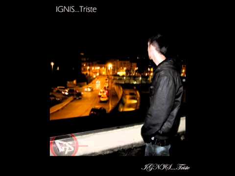 Ignis - Triste