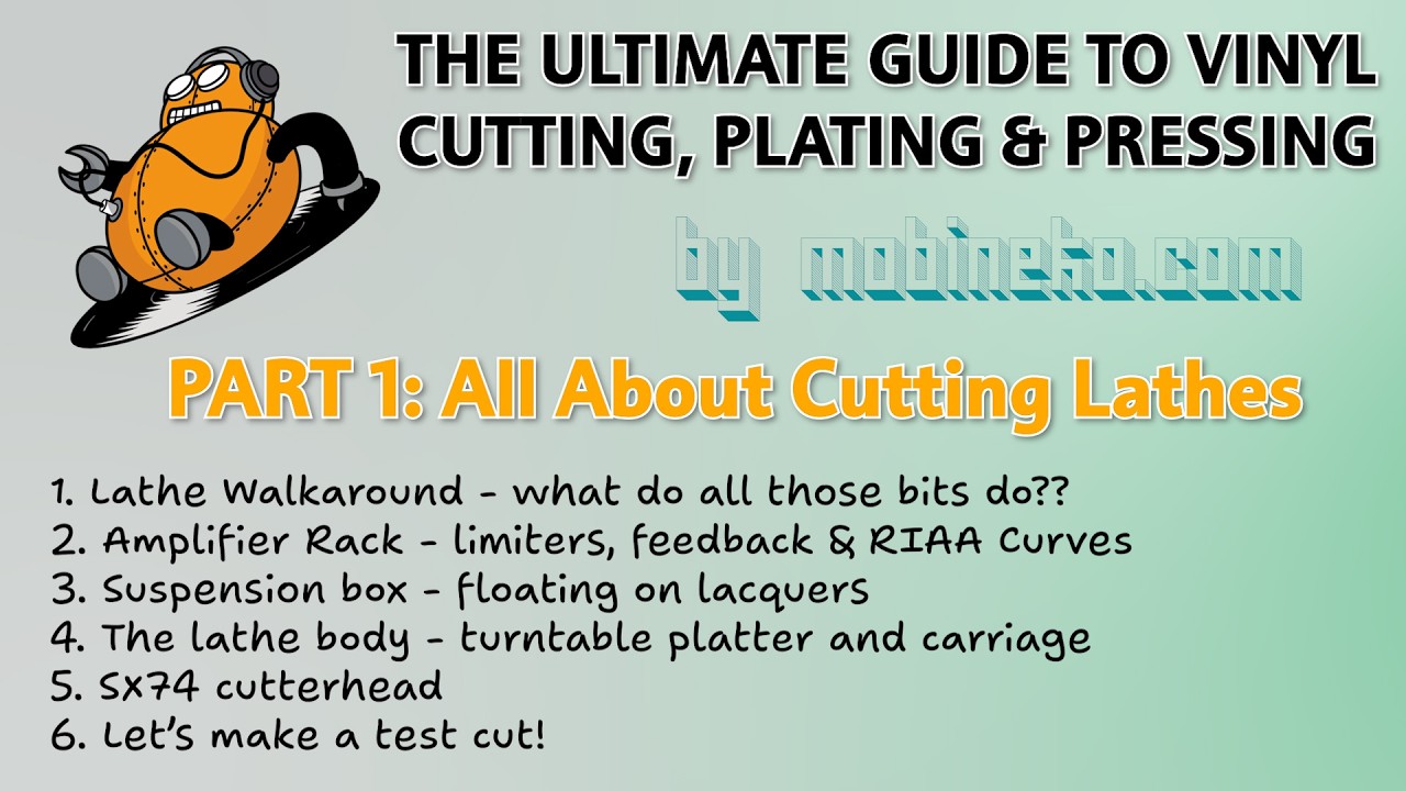 Pt. 1 Mobineko's Ultimate Guide to Lacquer Cutting, Plating & Vinyl Pressing: Part 1