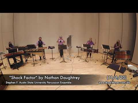 "Shock Factor" by Nathan Daughtrey, SFASU Percussion Ensemble