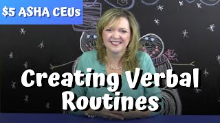 Creating Verbal Routines #1001 ASHA CEUs Laura Mize teachmetotalk.com