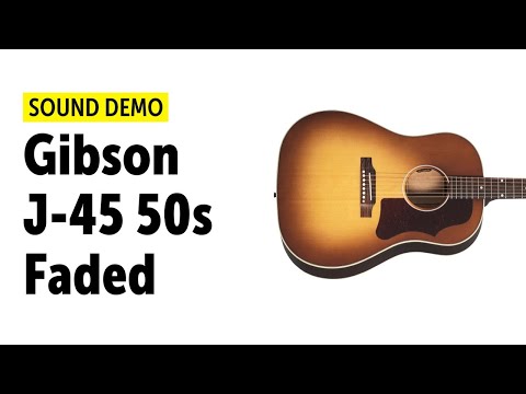 Gibson J-45 50s Faded - Sound Demo (no talking)