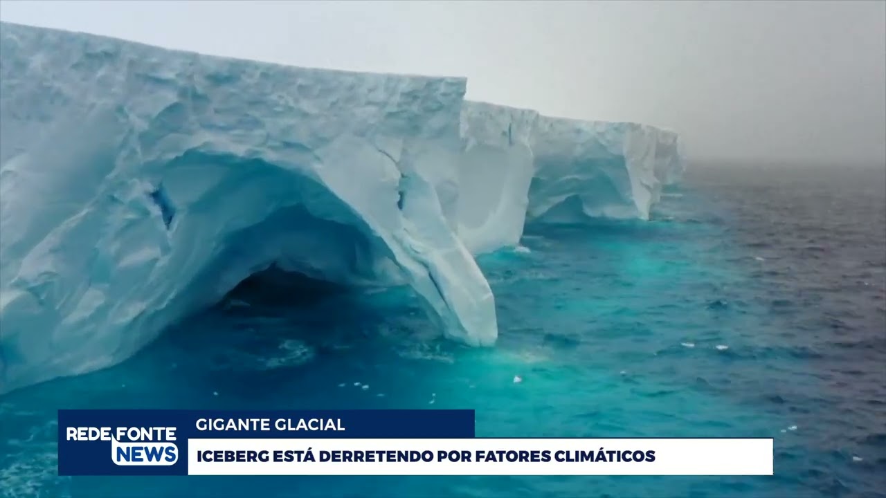 ICEBERG GIGANTE ESTÁ DERRETENDO  E ACENDE ALERTA CLIMÁTICO