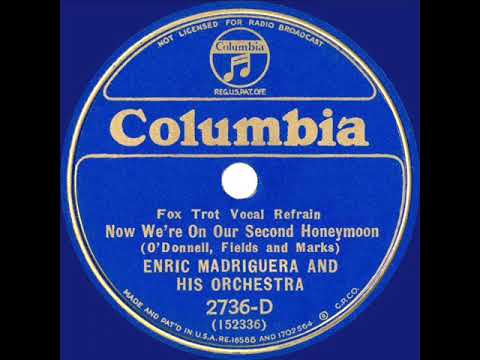 1932 Enric Madriguera - Now We’re On Our Second Honeymoon (Tom Low, vocal)