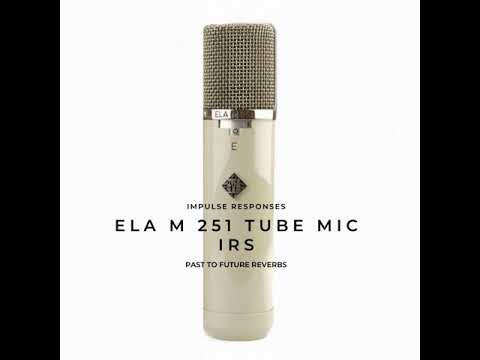 Free Download Ela M 251 Tube Mic Impulse Responses (IRs) WAV