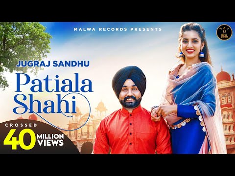PATIALA SHAHI (Full Video) Jugraj Sandhu | Guri | Sardarni Preet |  Punjabi Songs 2020 | Malwa