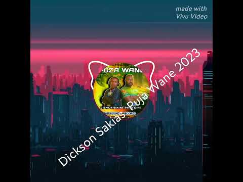 Dickson Sakias Music  (Puja Wane) 2023