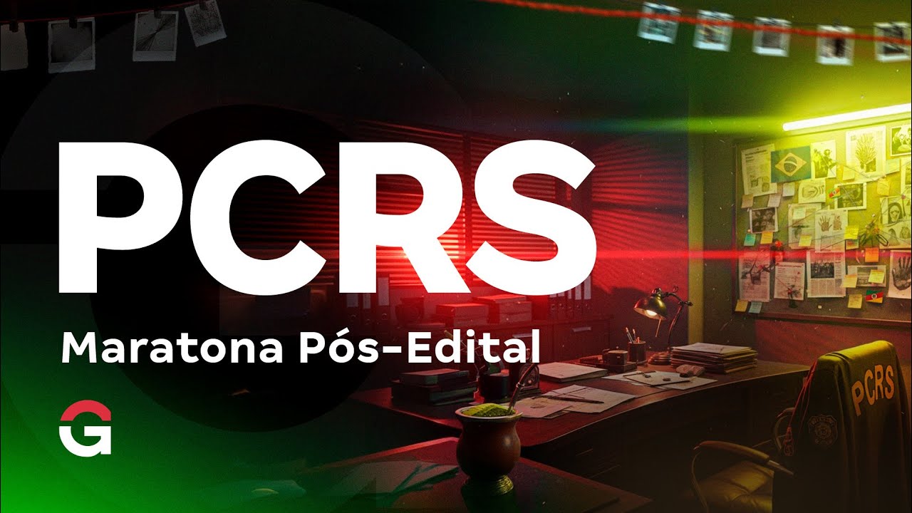 Concurso Polícia Civil RS: Maratona Pós-Edital