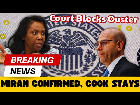 Stephen Miran Confirmed to Fed Board 48-47 | Court Blocks Cook Ouster