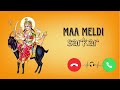 JAY MELDI MAA ️RINGTONE Ringtone Trending Meldi Meldimaa Status Jaymeldi