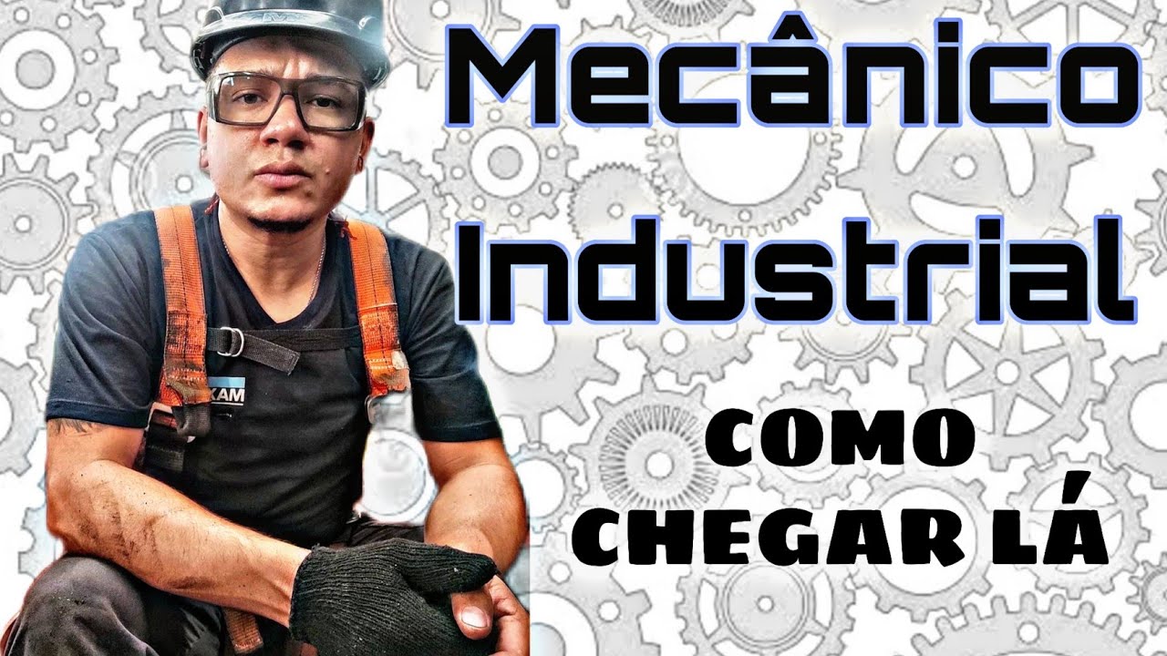 MECÂNICO INDUSTRIAL , COMO FIZ PRA CHEGAR LÁ | FERRAMENTAS