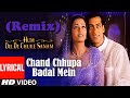 Chand Chhupa Badal Mein REMIX (Prod. by DJ Shelly) + Lyrics