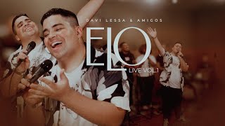 Elo Live (Vol.1) Ao Vivo | Davi Lessa & Amigos (COMPLETO) 