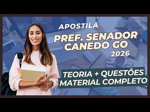Apostila PREFEITURA DE SENADOR CANEDO GO 2026 Professor Geografia (MATERIAL ATUALIZADO)