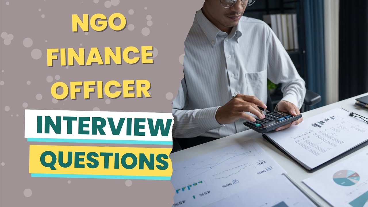 NGO Finance Officer Interview Questions (with answers & tips)