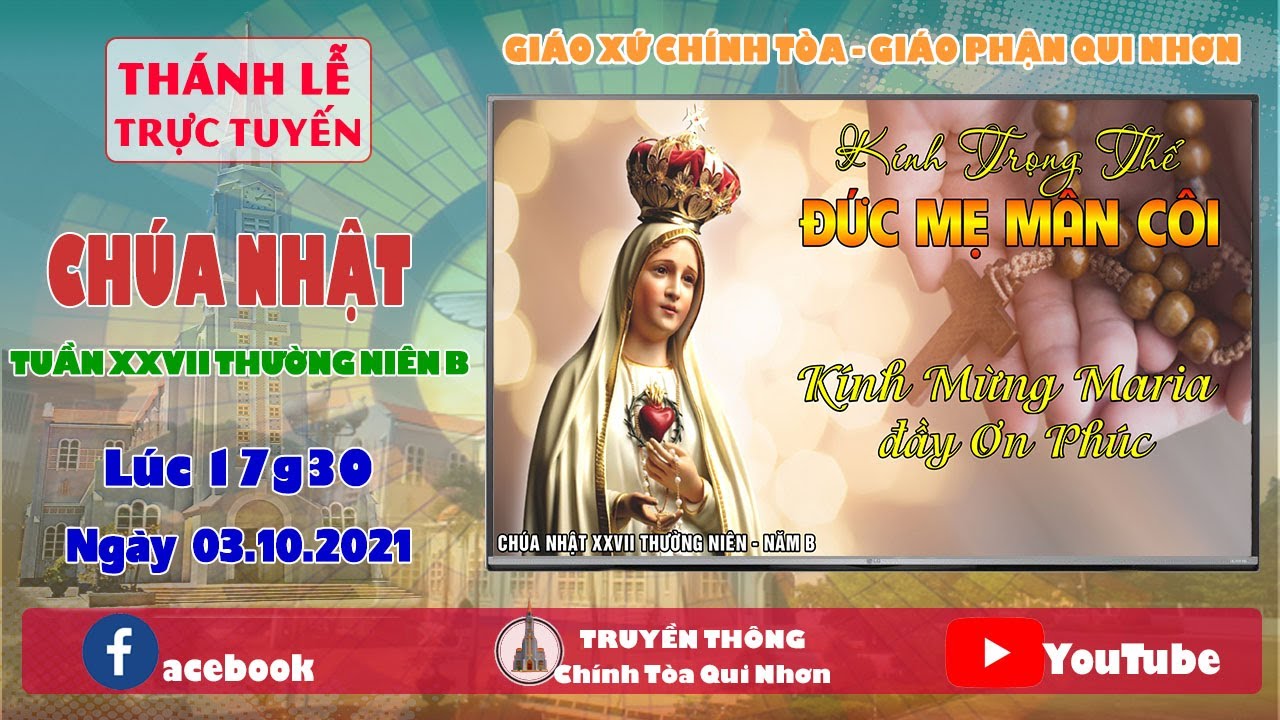 Trực tuyến Thánh lễ Chúa nhật XXVII TNB, 03.10.2021