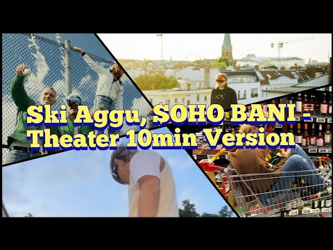 Ski Aggu , $OHO BANI - Theater ( 10min. Version )
