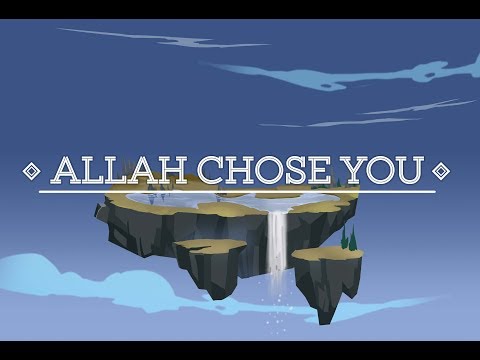 ALLAH CHOSE YOU! (MOTIVATIONAL VIDEO)