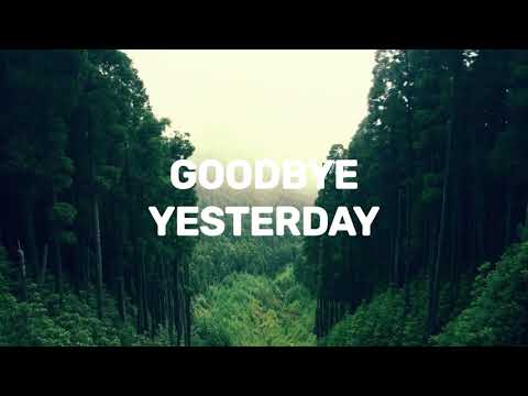 Elevation Rhythm - Goodbye Yesterday (LYRICS)