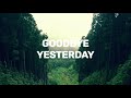 Elevation Rhythm Goodbye Yesterday LYRICS