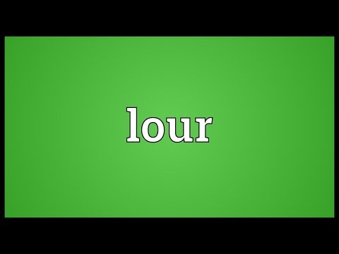 Lour Meaning