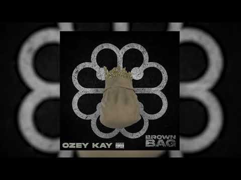 Ozey kay - Brown Bag(INTRO)