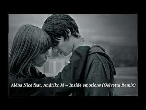 Alёna Nice feat. Andrikc M - Inside emotions (Gelvetta remix)