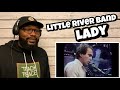Little River Band - Lady | REACTION