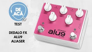 Video thumbnail for Test del pedal Dedalo FX ALU9 Aliaser - De Acá! TV by De Acá Pedales y Accesorios
